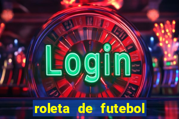 roleta de futebol roleta jogadores de futebol para